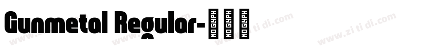 Gunmetal Regular字体转换